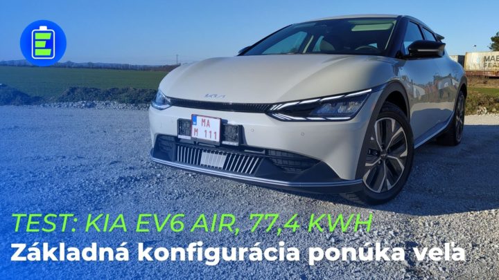 TEST: Elektromobil Kia EV6 Air, 77,4kWh. Keď základná verzia nie je hanbou, ale výhrou.
