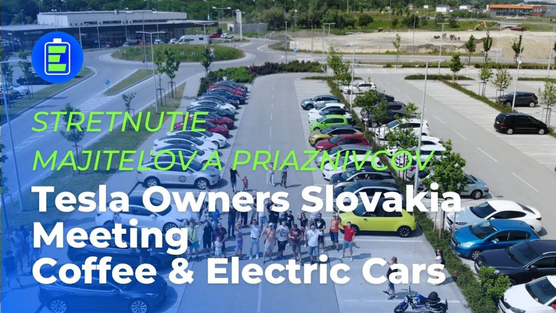 Tesla Owners Slovakia and EV meeting