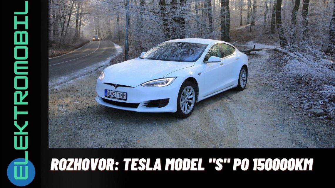 Rozhovor: Tesla Model S 75 po 150000km. Skúsenosti, servisné náklady, degradácia batérie.