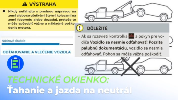 Technické okienko: Ťahanie elektromobilu a vyraďovanie na neutrál počas jazdy. Problém, alebo nie?