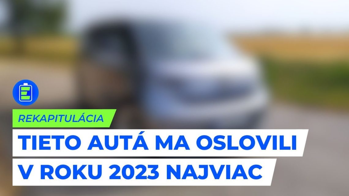 Rekapitulácia. Tieto autá ma oslovili v roku 2023 najviac.