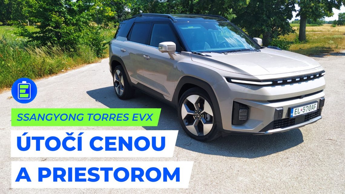 SsangYong TORRES EVX útočí cenou a priestorom | TEST