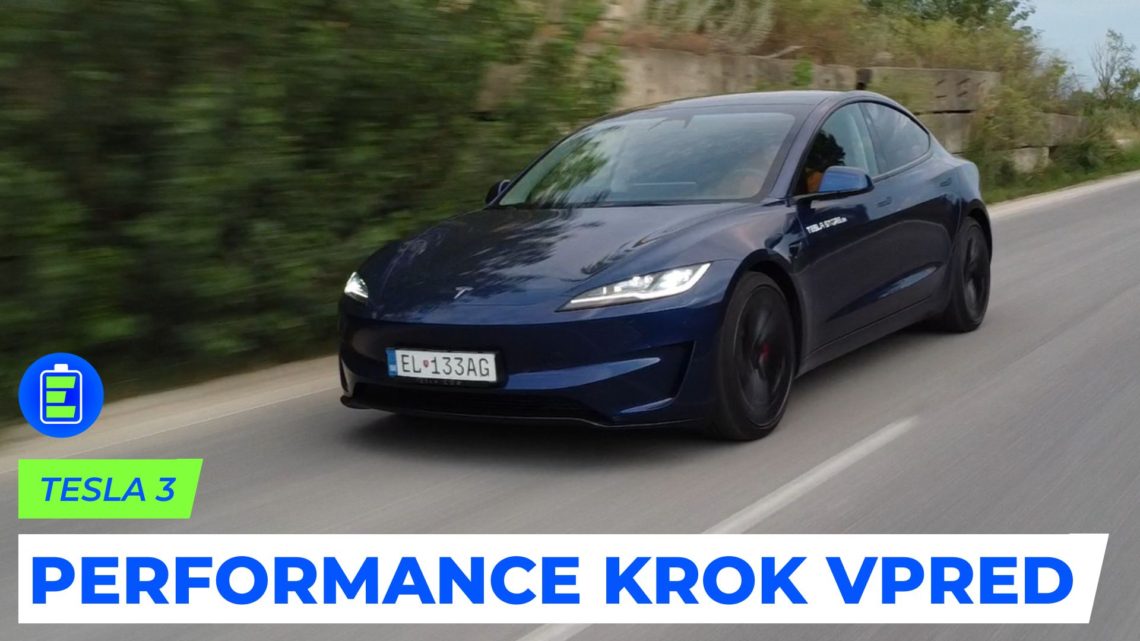 Tesla 3 (HL). Konečne Performance krok vpred. Škoda, že nie vo všetkom.