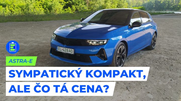 Opel Astra-e. Sympatický kompakt, ale čo tá cena?