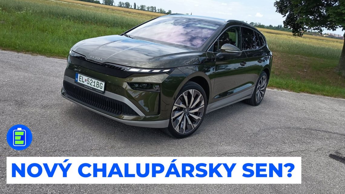 Škoda Enyaq 85X ako chalupársky sen pre 21. storočie?