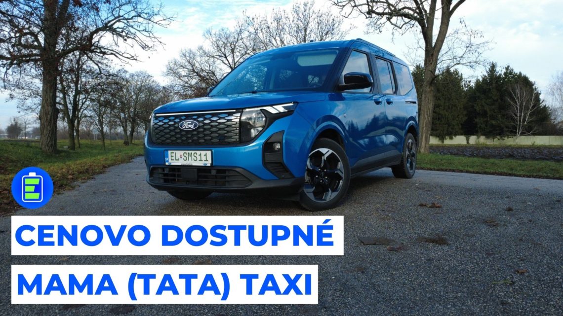 Cenovo dostupné mama (tata) taxi. Ford E-Tourneo Courier stojí rovnako ako spaľovák!